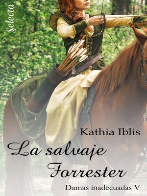 cover image of La salvaje Forrester (Damas inadecuadas 5)